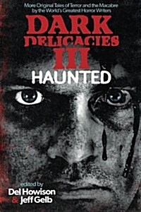 Dark Delicacies III: Haunted (Paperback)
