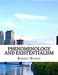 Phenomenology and Existentialism (Paperback)