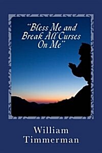 Bless Me, Break Any Curse on Me: My Prayer (Paperback)