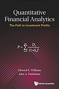 Quantitative Financial Analytics: The Path to Investment Profits (Paperback)