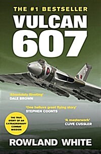 Vulcan 607: A True Military Aviation Classic (Paperback)