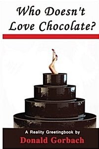 Who Doesnt Love Chocolate? (Paperback)