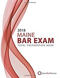 2018 Maine Bar Exam Total Preparation Book (Paperback)