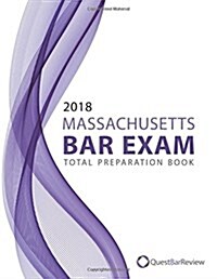 2018 Massachusetts Bar Exam Total Preparation Book (Paperback)