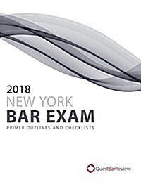 2018 New York Bar Exam Primer Outlines and Checklists (Paperback)