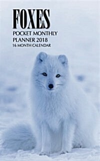 Foxes Pocket Monthly Planner 2018: 16 Month Calendar (Paperback)