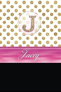 Jacey: Personalized Lined Journal Diary Notebook 150 Pages, 6 X 9 (15.24 X 22.86 CM), Durable Soft Cover (Paperback)