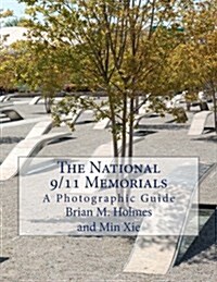 The National 9/11 Memorials: A Photographic Guide (Paperback)