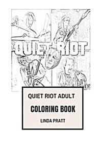 Quiet Riot Adult Coloring Book: Glam Metal Pioneers and Randy Rhoads, Great Kevin Dubrow and Heavy Metal Inspired Adult Coloring Book (Paperback)