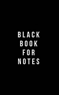 Black Book for Notes: Plain Black Unlined Journal, for Notes, Drawing, & More - (Classic Sketchbook Journal), for Notes, Sketches (Paperback)