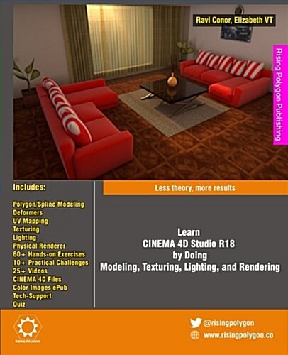 Learn Cinema 4D Studio R18 by Doing: Modeling, Texturing, Lighting, and Rendering: Less Theory, More Results (Paperback)