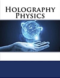 Holography Physics (Paperback)