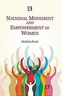 National Movement and Empowerment of Women: Nation-Building in the United Provinces (Hardcover)