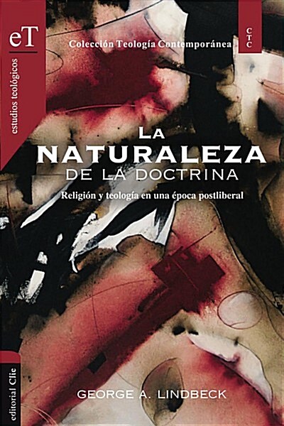 La Naturaleza de la Doctrina: Religi? Y Teolog? En Una ?oca Postliberal (Paperback)