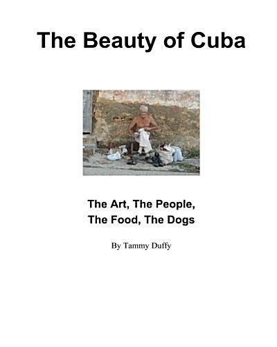 The Beauty of Cuba (Paperback)