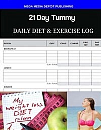21 Day Tummy Daily Diet & Exercise Log (Paperback)