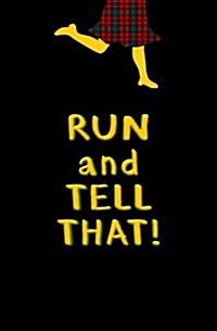 Run and Tell That!: Blank Journal & Broadway Musical Quote (Paperback)