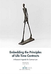 Embedding the Principles of Life Time Contracts: A Research Agenda for Contract Law (Hardcover)