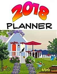 2018 Planner: Dailly, Monthly, and Yearly Calendar (Paperback)