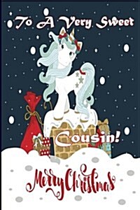To a Very Sweet Cousin! Merry Christmas (Coloring Card): Holiday Messages, Christmas Animals; Coloring for Young Children (Paperback)