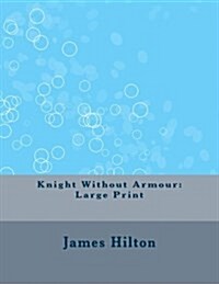 Knight Without Armour: Large Print (Paperback)