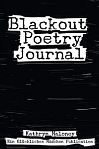 Blackout Poetry Journal: Poetic Therapy (Paperback)