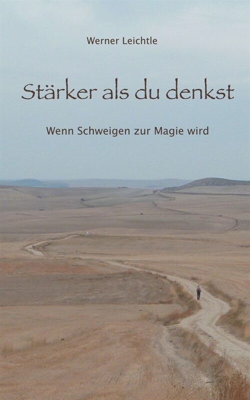 St?ker als du denkst: Wenn Schweigen zur Magie wird (Paperback)