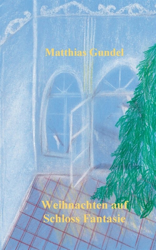 Weihnachten Auf Schloss Fantasie (Paperback)