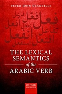 The Lexical Semantics of the Arabic Verb (Hardcover)