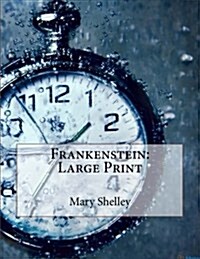 Frankenstein: Large Print (Paperback)