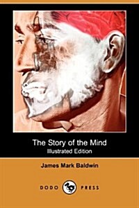 The Story of the Mind (Illustrated Edition) (Dodo Press) (Paperback)