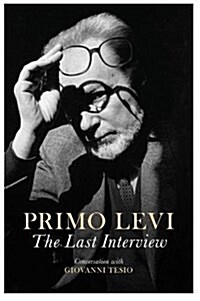 The Last Interview : Conversations with Giovanni Tesio (Hardcover)