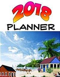 2018 Planner: Daily, Monthly, Yearly Calendar, Journal (Paperback)