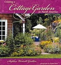 Creating a Cottage Garden in North America (Hardcover)