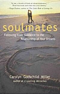 Soulmates: Following Inner Guidance to the Relationship of Your Dreams (Paperback)