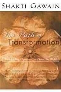 The Path of Transformation: How Healing Ourselves Can Change the World (Paperback, Revised)