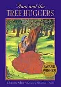 Aani and the Tree Huggers (Paperback, Revised)