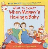 (What to expect) when mommy's having a baby