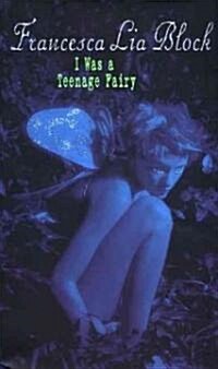 I Was a Teenage Fairy (Paperback)