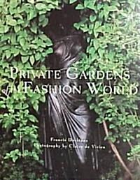 Private Gardens of the Fashion World: The Catalog of Producers, Models, and Specifications (Hardcover)