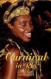 The Carnival in Rio: Italy, France, Spain, Portugal, Morocco, Greece [With CDROM] (Hardcover)