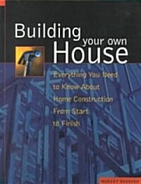 Building Your Own House (Paperback, Revised)