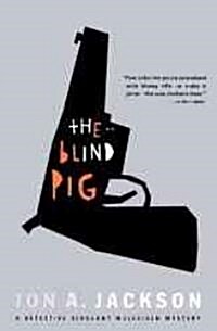 The Blind Pig: Detective Sergeant Mulheisen Mysteries (Paperback)