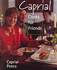 Caprial Cooks for Friends (Hardcover)