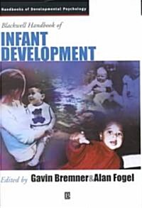 The Blackwell Handbook of Infant Development (Hardcover)