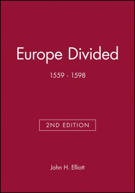 Europe Divided : 1559 - 1598 (Paperback, 2 ed)