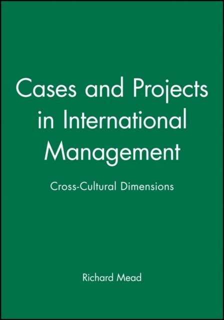 Cases and Projects in International Management : Cross-Cultural Dimensions (Hardcover)