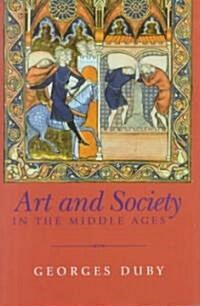 Art and Society in the Middle Ages (Hardcover)