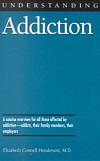 Understanding Addiction (Paperback)