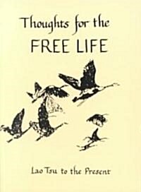 Thoughts for the Free Life (Paperback)